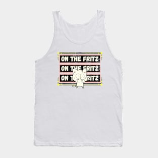 Funny edgy white cartoon cat On the Fritz a Frit Tank Top